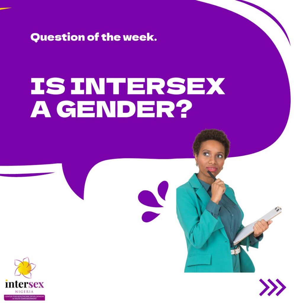 DO YOU KNOW? INTERSEX IS NOT A GENDER IDENTITY